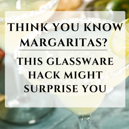 Shake Up Your Summer Margaritas with the Perfect Glassware!