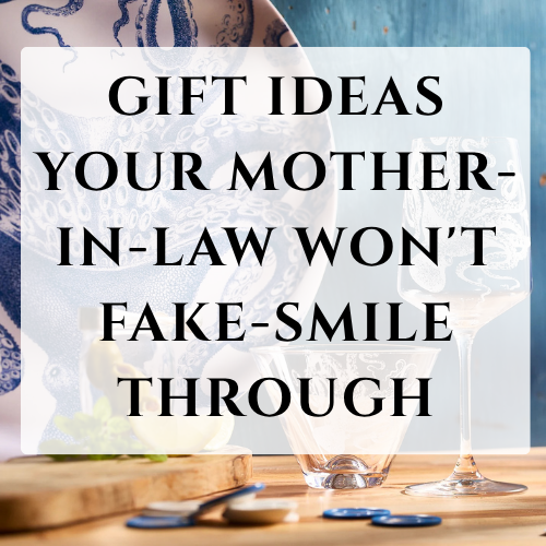 Thoughtful Birthday Gift Ideas for Your Mother-in-Law