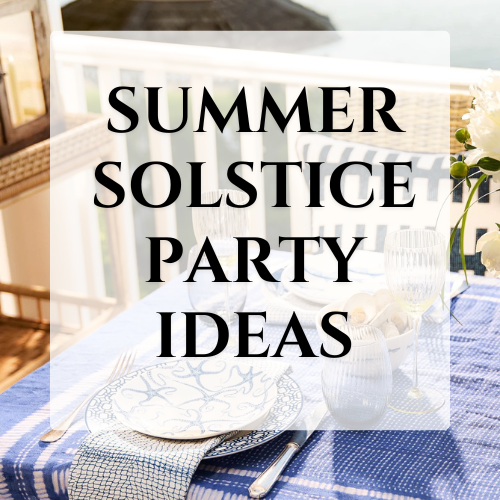 Celebrate With Stylish Summer Solstice Dinner Party Decor