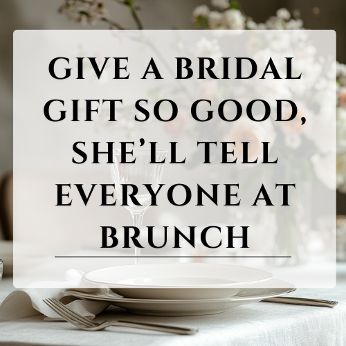 Exquisite Luxury Gifts for Bridal Showers That Dazzle