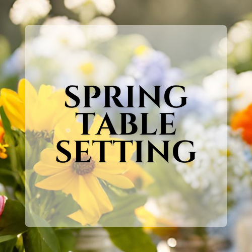 Seasonal Table Setting Themes for Refreshing Spring Gatherings